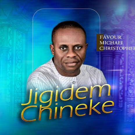 JIGIDEM CHINEKE