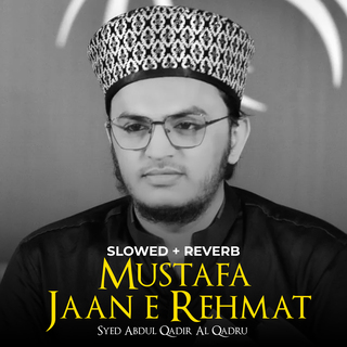 Mustafa Jaan e Rehmat (Lofi-Mix)