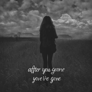 After you’ve gone