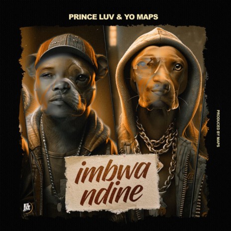 Imbwa Ndine ft. Yo Maps | Boomplay Music