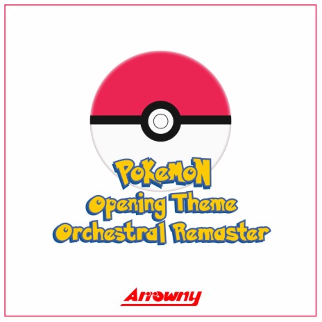 Pokemon Opening Theme (From Pokemon) [Orchestral Remaster] | Boomplay Music