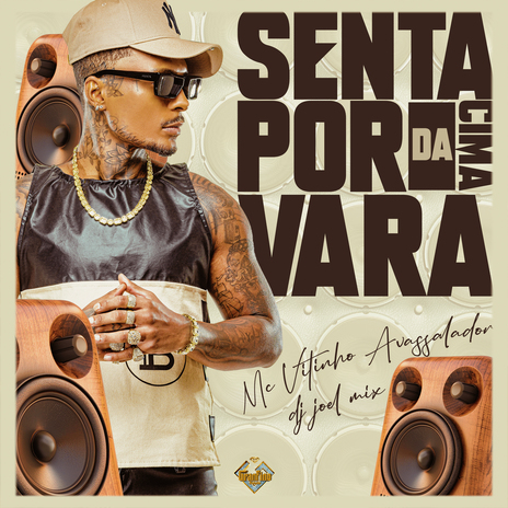 Senta por Cima da Vara ft. DJ JOEL MIX | Boomplay Music