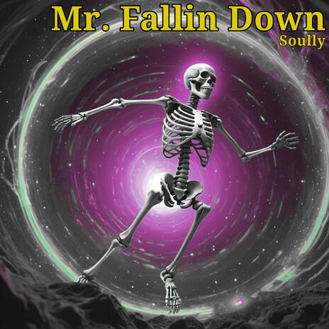 Mr. Fallin Down | Boomplay Music