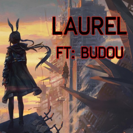 Laurel ft. BU2H | Boomplay Music