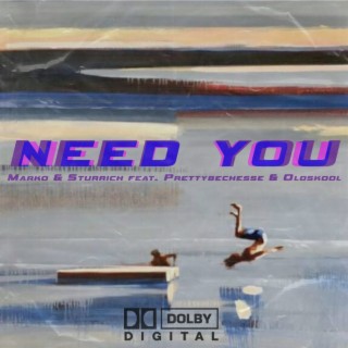 Need you