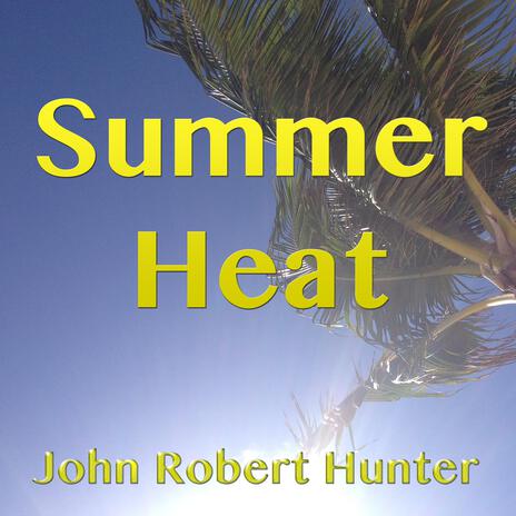 Summer Heat | Boomplay Music