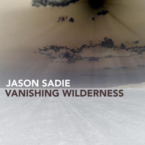 Vanishing Wilderness | Boomplay Music