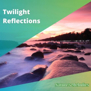 Twilight Reflections
