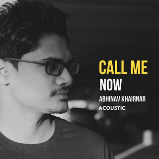 Call Me Now (Acoustic)