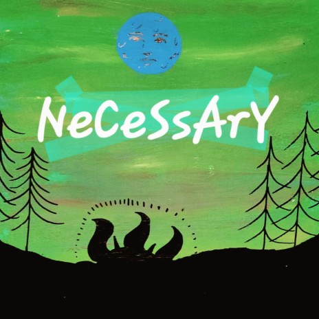 Necessary | Boomplay Music