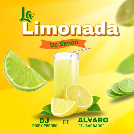 La Limonada De Simon ft. Alvaro "El Barbaro" | Boomplay Music