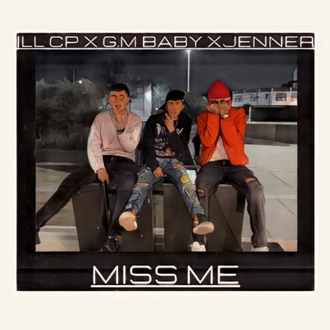 Miss Me ft. JENNER & G. EM Baby | Boomplay Music