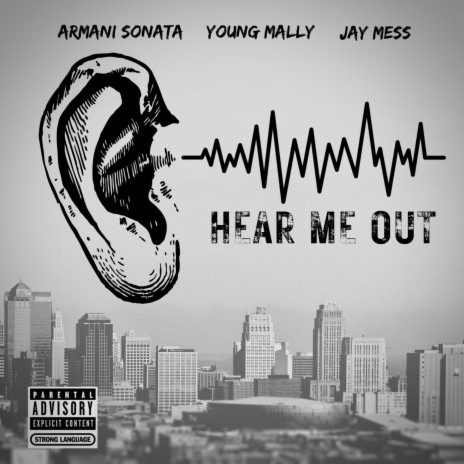 Hear Me Out ft. Armani Sonata & JayMess