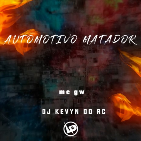 Automotivo Matador ft. Dj Kevyn do RC | Boomplay Music