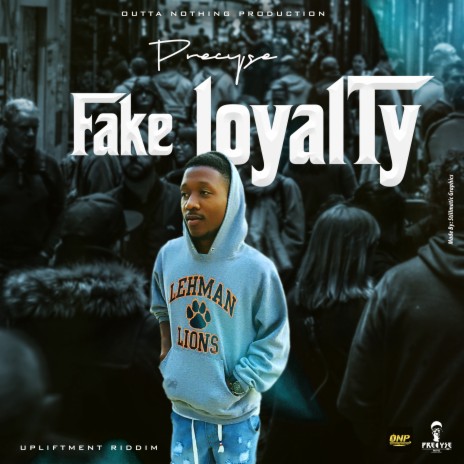 Fake Loyalty (Upliftment Riddim) | Boomplay Music
