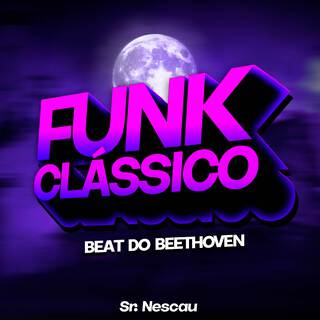 BEAT DO BEETHOVEN (Funk Clássico)