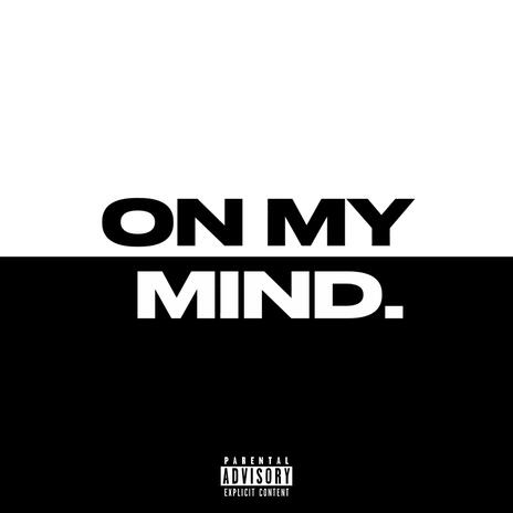 On My Mind. (Radio Edit) | Boomplay Music