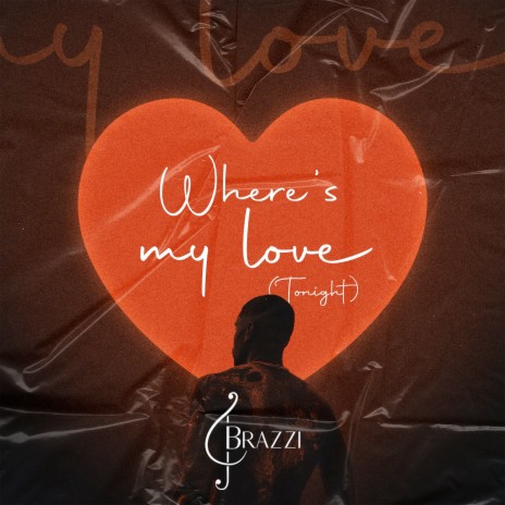 Where's My Love (Tonight) | Boomplay Music