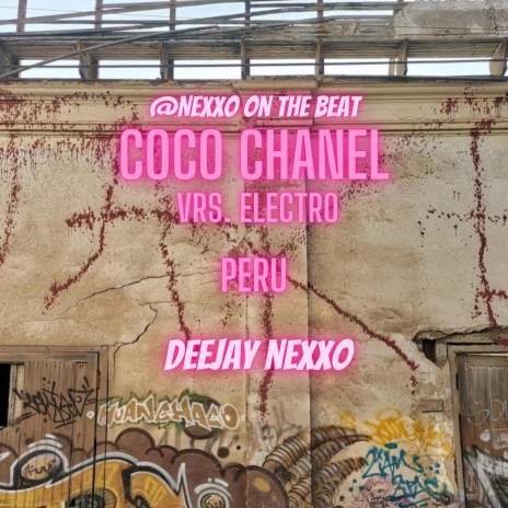 Coco Chanel Vrs. Electro ft. DeeJayNexxo | Boomplay Music