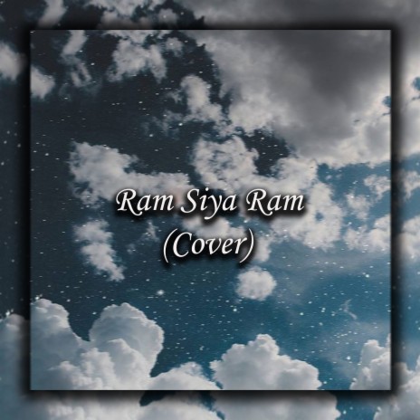 Ram Siya Ram (Cover) | Boomplay Music