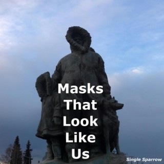 Masks That Look Like Us