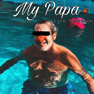 My Papa 2 (Live) lyrics | Boomplay Music