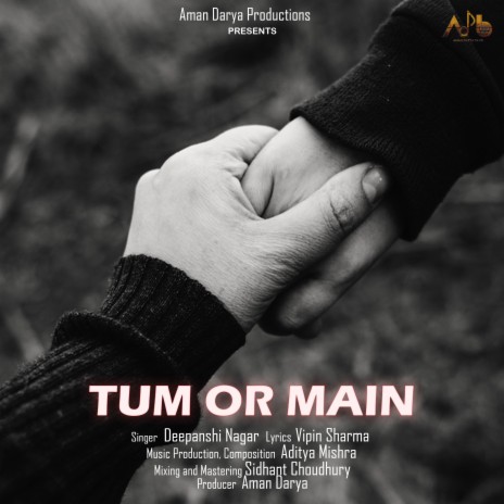 Tum or Main ft. Aditya Mishra | Boomplay Music