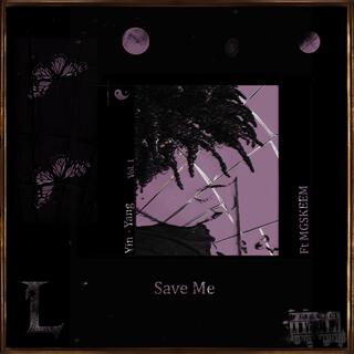 Save Me ft. MGSKEEM lyrics | Boomplay Music