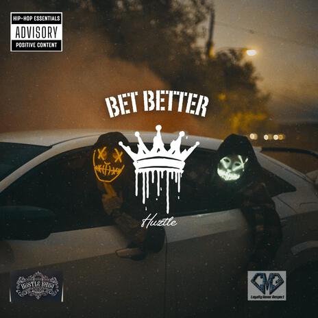 BET BETTER | Boomplay Music