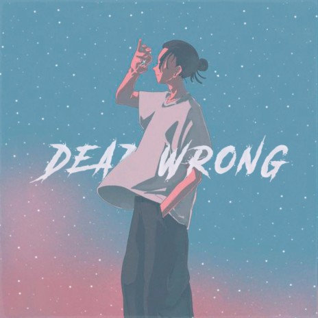 Dead Wrong | Boomplay Music