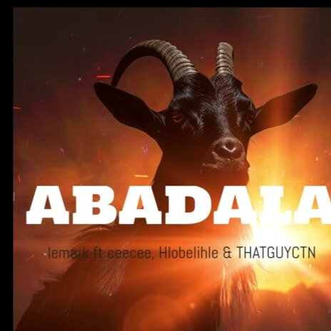 Abadala ft. Cee Cee, HLOBELIHLE & THATGUYCTN | Boomplay Music