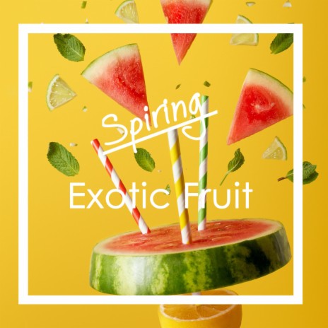 Exotic Fruit | Boomplay Music