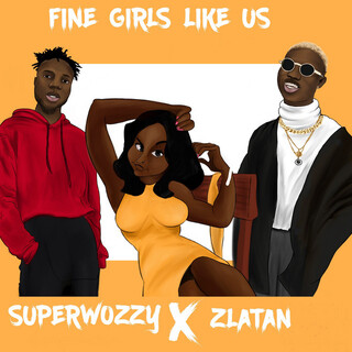 Fine Girls Like Us ft. Zlatan lyrics | Boomplay Music