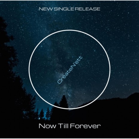 Now Till Forever | Boomplay Music