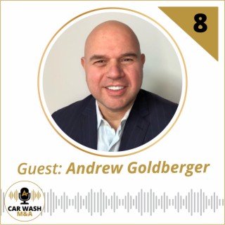 Pivoting to Success with Andrew Goldberger, Founder of Trademark Car Wash