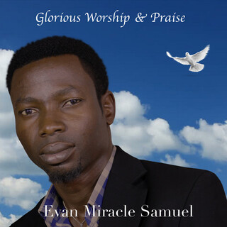 Glorious Worship & Praise