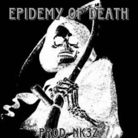 EPIDEMY OF DEATH | Boomplay Music