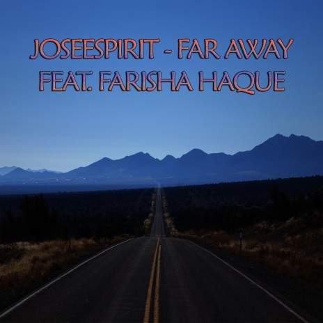 Far Away (feat. Farisha Haque) | Boomplay Music