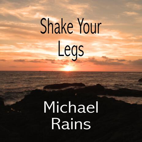 Shake Your Legs | Boomplay Music