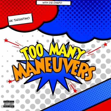 Too Many Manuevers ft. D.B Chapo