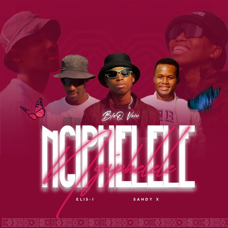 Ngiphelele ft. Elis-I & Sandy X | Boomplay Music