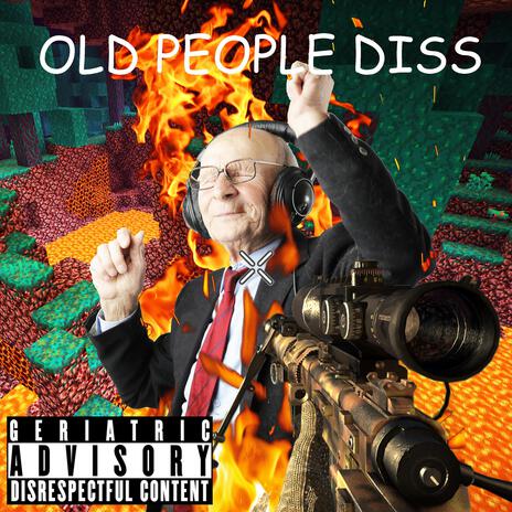 OLD PEOPLE DISS | Boomplay Music