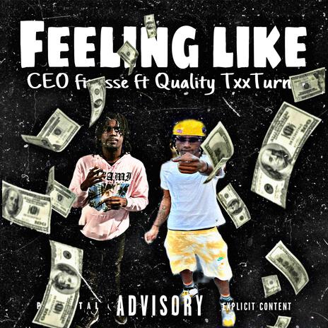 Feeling Like ft. Ce0 Finesse | Boomplay Music