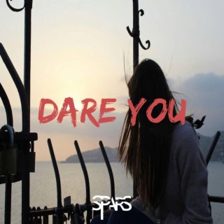 Dare You