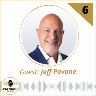 Mid-Year State of the Car Wash M&A Market with Jeff Pavone