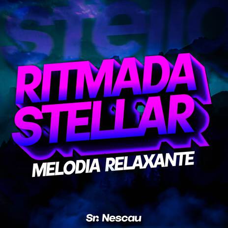 RITMADA STELLAR - MELODIA RELAXANTE