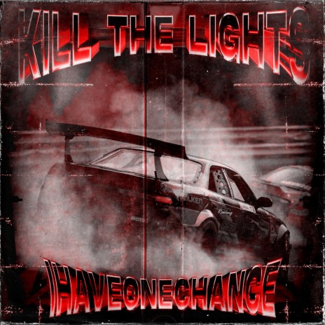 KILL THE LIGHTS | Boomplay Music