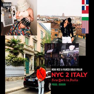 NYC 2 Italy ft. Flaco G lyrics | Boomplay Music