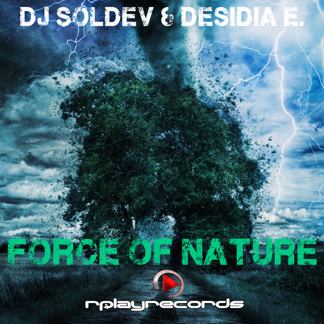 Force Of Nature ft. Desidia Estudio