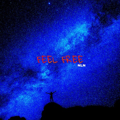 Feel Free | Boomplay Music